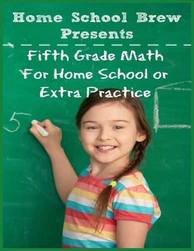 Cover image for Fifth Grade Math: (For Homeschool or Extra Practice)