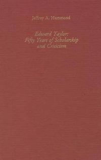 Cover image for Edward Taylor: Fifty Years of Scholarship and Criticism