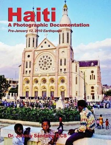 Cover image for Haiti: A Photographic Documentation (Pre-January 12, 2010 Earthquake)