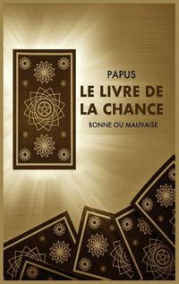 Cover image for Le Livre de la Chance