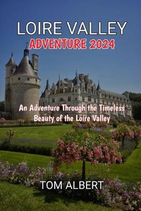 Cover image for Loire Valley Adventure 2024