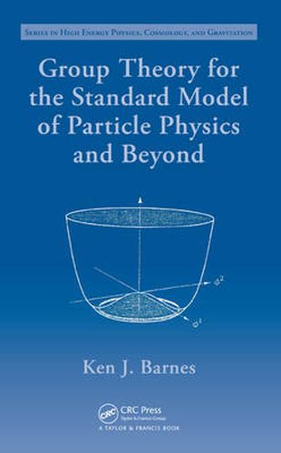 Cover image for Group Theory for the Standard Model of Particle Physics and Beyond