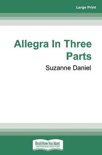 Cover image for Allegra in Three Parts