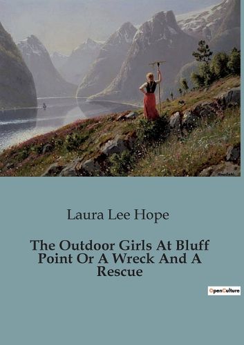 Cover image for The Outdoor Girls At Bluff Point Or A Wreck And A Rescue