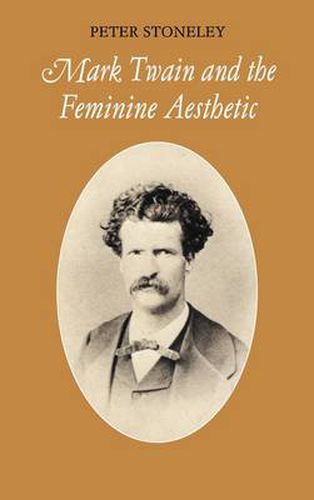 Cover image for Mark Twain and the Feminine Aesthetic