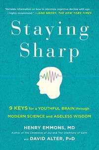Cover image for Staying Sharp: 9 Keys for a Youthful Brain through Modern Science and Ageless Wisdom