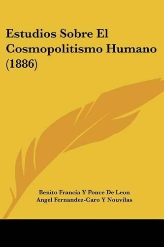 Estudios Sobre El Cosmopolitismo Humano (1886)