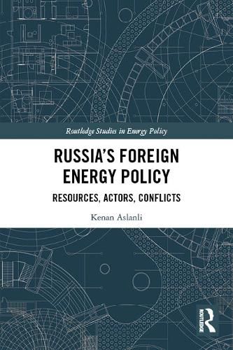 Cover image for Russia's Foreign Energy Policy