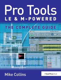 Cover image for Pro Tools LE and M-Powered: The complete guide