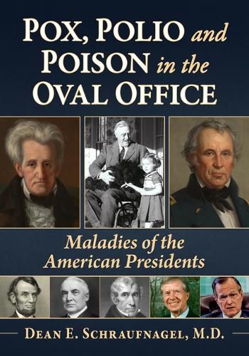 Cover image for Pox, Polio and Poison in the Oval Office