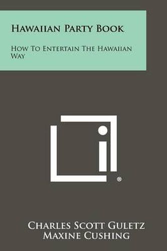 Cover image for Hawaiian Party Book: How to Entertain the Hawaiian Way