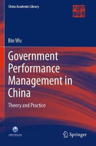 Cover image for Government Performance Management in China: Theory and Practice