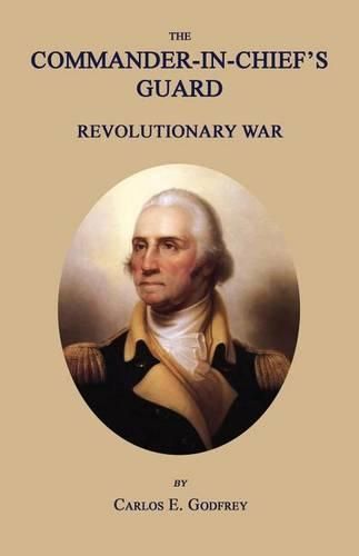 Cover image for The Commander-In-Chief's Guard: Revolutionary War