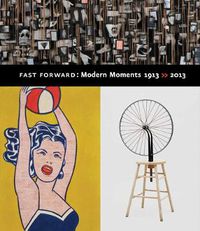 Cover image for Fast Forward: Modern Moments  1913 >> 2013