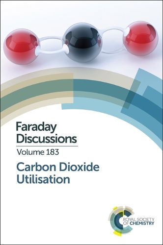 Cover image for Carbon Dioxide Utilisation: Faraday Discussion 183