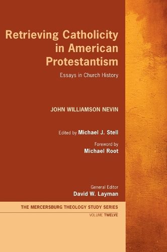 Retrieving Catholicity in American Protestantism