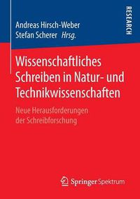 Cover image for Wissenschaftliches Schreiben in Natur- und Technikwissenschaften: Neue Herausforderungen der Schreibforschung