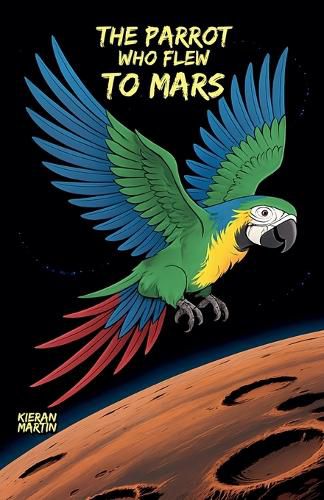 Cover image for The Parrot Who Flew to Mars