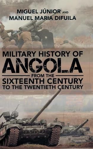 Cover image for Military History of Angola: From the Sixteenth Century to the Twentieth Century