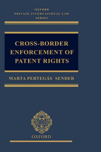 Cover image for Cross-border Enforcement of Patent Rights: An Analysis of the Interface Between Intellectual Property and Private International Law