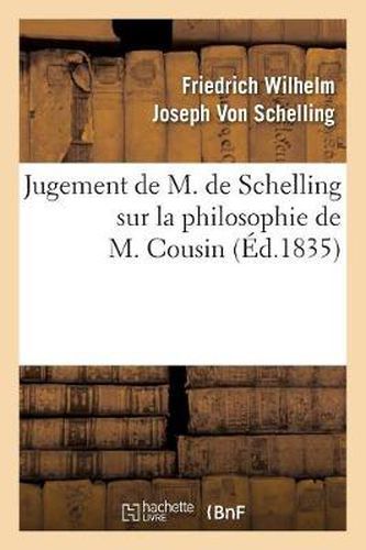 Jugement de M. de Schelling Sur La Philosophie de M. Cousin (Ed.1835)