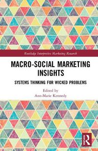 Cover image for Macro-Social Marketing Insights: Systems Thinking for Wicked Problems