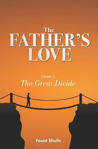 Cover image for The Father's Love: The Great Divide