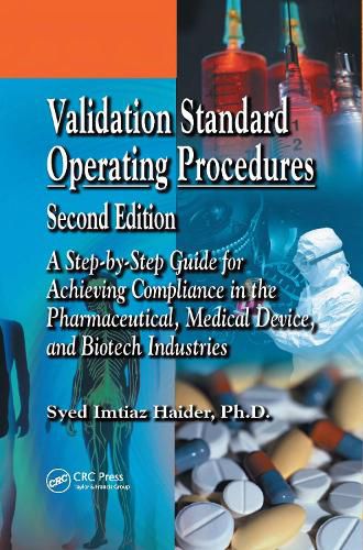 Cover image for Validation Standard Operating Procedures: A Step by Step Guide for Achieving Compliance in the Pharmaceutical, Medical Device, and Biotech Industries