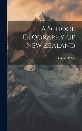 Cover image for A School Geography of New Zealand