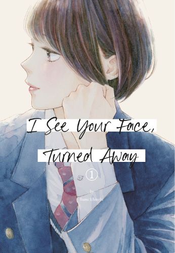 Cover image for I See Your Face, Turned Away 1