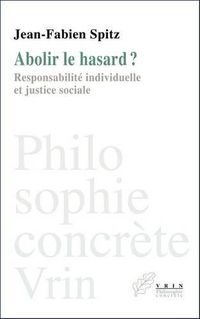 Cover image for Abolir Le Hasard?: Responsabilite Individuelle Et Justice Sociale