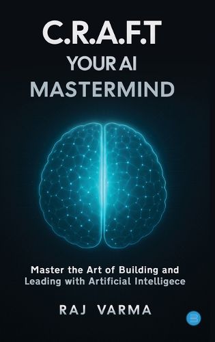 Cover image for C.R.A.F.T. Your AI Mastermind