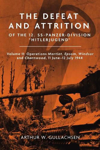 Cover image for The Defeat and Attrition of the 12. SS-Panzer-Division "Hitlerjugend"