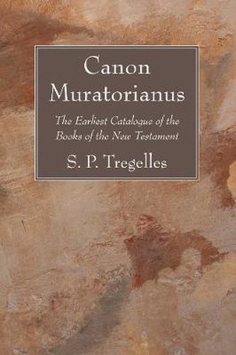 Cover image for Canon Muratorianus: The Earliest Catalogue of the Books of the New Testament