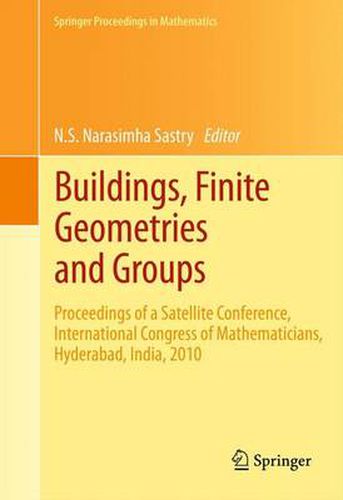 Cover image for Buildings, Finite Geometries and Groups: Proceedings of a Satellite Conference, International Congress of Mathematicians, Hyderabad, India, 2010