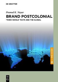 Cover image for Brand Postcolonial: 'Third World' Texts and the Global