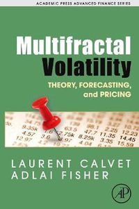 Cover image for Multifractal Volatility: Theory, Forecasting, and Pricing