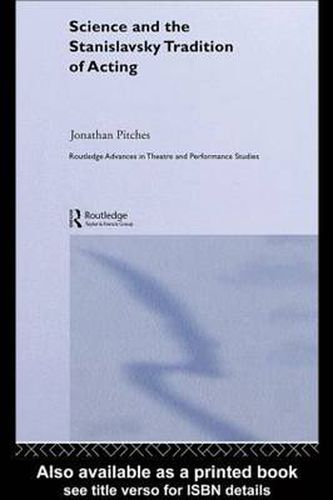 Cover image for Science and the Stanislavsky Tradition of Acting