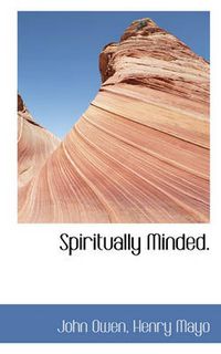 Cover image for Spiritually Minded.