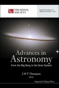 Cover image for Advances In Astronomy: From The Big Bang To The Solar System