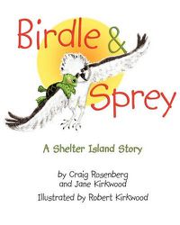 Cover image for Birdle & Sprey: A Shelter Island Story