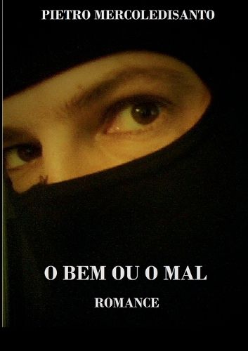 Cover image for O Bem Ou O Mal