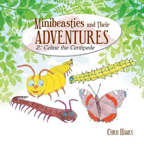 Cover image for Minibeasties and Their Adventures: 2: Celine the Centipede