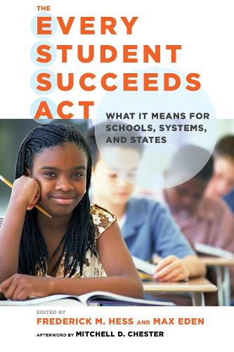 Cover image for The Every Student Succeeds Act: What It Means for Schools, Systems, and States