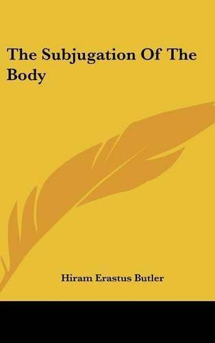 Cover image for The Subjugation of the Body