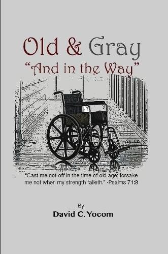 Cover image for Old and Gray And in the Way