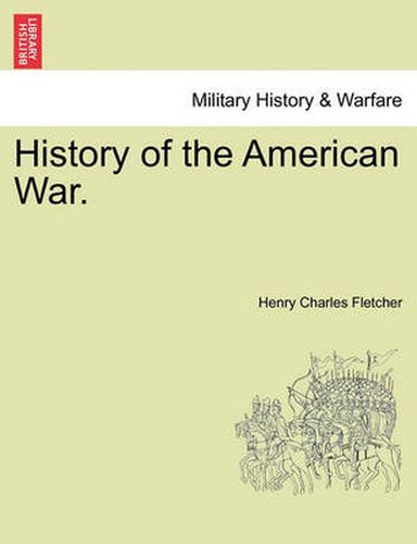 Cover image for History of the American War.