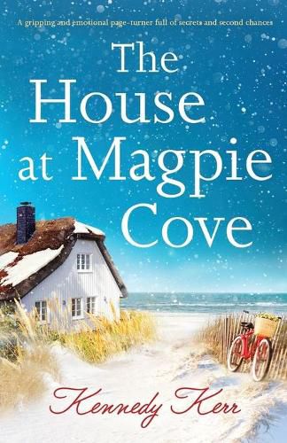 Cover image for The House at Magpie Cove: A gripping and emotional page-turner full of secrets and second chances