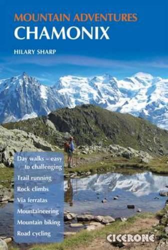 Cover image for Chamonix Mountain Adventures: Summer routes for a multi-activity holiday in the shadow of Mont Blanc