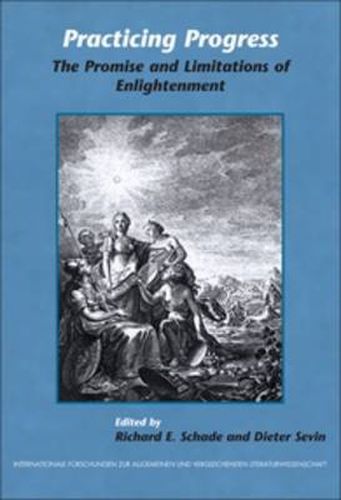 Cover image for Practicing Progress: The Promise and Limitations of Enlightenment. Festschrift for John A. McCarthy